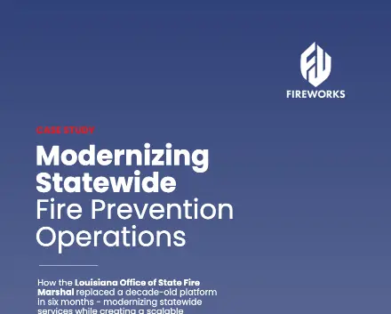 Case Study: Louisiana Office of State Fire Marshal